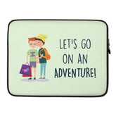 Let's Go On An Adventure Laptop Sleeve
